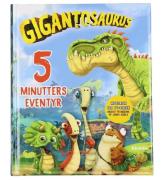 Karrusel Forlag Bog - Gigantosaurus - 5 Minutters Eventyr